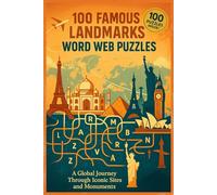 100 Famous Landmarks Word Web Puzzles: A Global Journey Through Iconic Sites and Monuments