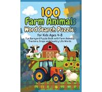 100 Farm Animals Word Search Puzzles for Kids Ages 4-8 - Fun Barnyard Puzzle Book with Farm Animals, Tractors, Crops and Country Life Words: Discover Barn Friends Through Engaging Puzzle Adventures