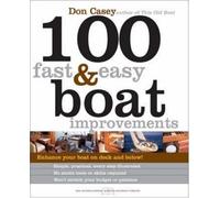 100 Fast & Easy Boat Improvements