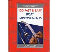 100 Fast & Easy Boat Improvements