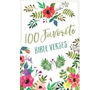 100 Favorite Bible Verses: Devotions and Scripture for Daily Inspiration