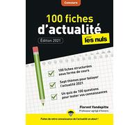 100 fiches d'actualité pour les Nuls Concours, 3ème édition