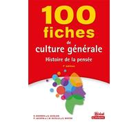 100 fiches de culture générale: Histoire de la pensée