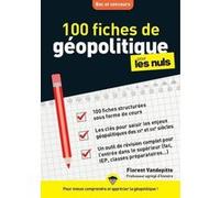 100 fiches de géopolitique Pour les Nuls Concours Florent Vandepitte (Auteur)