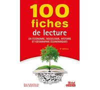 100 Fiches de lecture en économie, sociologie, histoire et géographie éco
