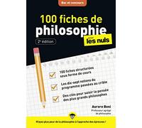 100 fiches de philosophie pour les Nuls Concours – 2e éd.