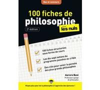 100 fiches de philosophie pour les Nuls Concours, NE Aurore Boni (Auteur)