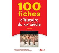 100 Fiches D'histoire Du Xixe Siècle