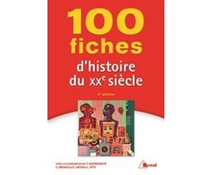 100 fiches d'histoire du 20ème siècle Caroline Bégaud (Auteur), Éric Lafon (Auteur), Laure Pitti (Auteur), Tramor Quemeneur (Auteur)