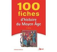 100 fiches d'histoire du moyen âge Stéphane Muzelle (Auteur)