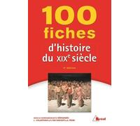 100 Fiches D'histoire Du Xixe Siècle