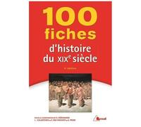 100 Fiches D'histoire Du Xixe Siècle