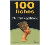 100 Fiches D'histoire Égyptienne