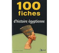 100 Fiches D'histoire Égyptienne