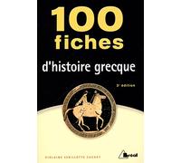 100 fiches d'histoire grecque