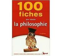 100 fiches pour aborder la philosophie