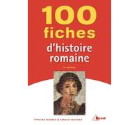 100 Fiches Pour Comprendre Histoire Romaine