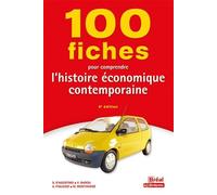 100 fiches pour comprendre l’histoire économique contemporaine - Vincent Barou - Bréal - broché - Etude
