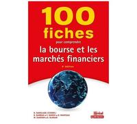 100 Fiches Pour Comprendre La Bourse Et Les Marchés Financiers