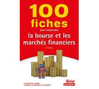 100 Fiches pour comprendre la bourse et les marchés financiers: 7e édition
