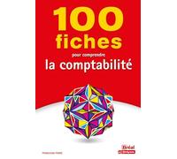 100 fiches pour comprendre la comptabilité