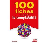 100 fiches pour comprendre la comptabilité
