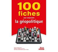 100 Fiches Pour Comprendre La Géopolitique