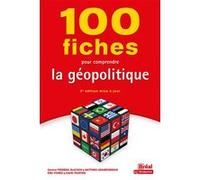 100 fiches pour comprendre la géopolitique Eric Pomes (Auteur), Frédéric Blachon (Auteur), Matthieu Grandpierron (Auteur)
