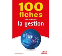 100 fiches pour comprendre la gestion