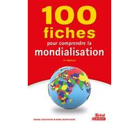 100 fiches pour comprendre la mondialisation 4e édition - Serge d' Agostino - Bréal - broché - Etude