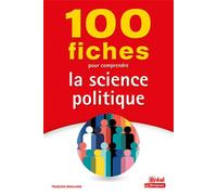 100 Fiches Pour Comprendre La Science Politique