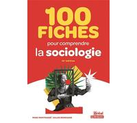 100 fiches pour comprendre la sociologie