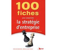 100 fiches pour comprendre la stratégie d'entreprise