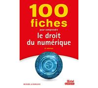 100 fiches pour comprendre le droit du numérique – 2e édition – Bréal