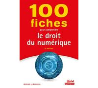 100 fiches pour comprendre le droit du numérique – 2e édition – Bréal