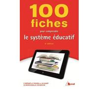 100 fiches pour comprendre le système éducatif