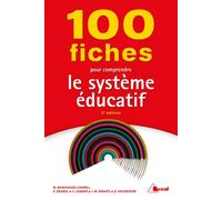 100 Fiches pour comprendre le système éducatif 2e édition - Philippe Deubel - Bréal - broché - Guide