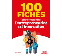 100 fiches pour comprendre l'entrepreunariat