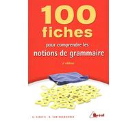 100 fiches pour comprendre les notions de grammaire