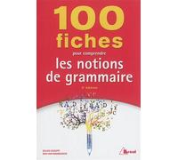 100 fiches pour comprendre les notions de grammaire