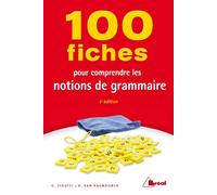 100 fiches pour comprendre les notions de grammaire 2ème édition - Gilles Siouffi - Bréal - broché - Méthode de langue