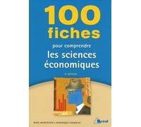 100 fiches pour comprendre les sciences économiques