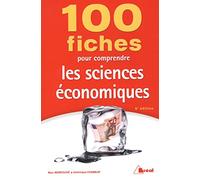100 fiches pour comprendre les sciences économiques