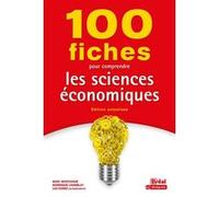 100 fiches pour comprendre les sciences économiques Dominique Chamblay (Auteur), Lou Dumez (Auteur)