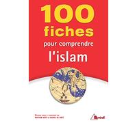 100 fiches pour comprendre l'islam