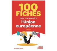 100 Fiches Pour Comprendre L'union Européenne