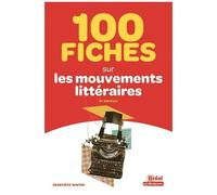 100 Fiches Sur Les Mouvements Littéraires