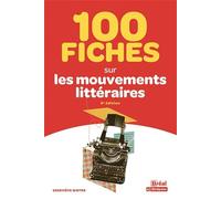100 fiches sur les mouvements littéraires