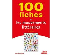 100 fiches sur les mouvements littéraires: 4e ÉDITION