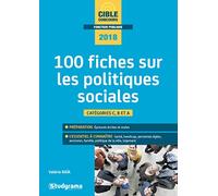 100 fiches sur les politiques sociales 2018-2019: catégories C B et A BTS ESF et SP3S concours sociaux